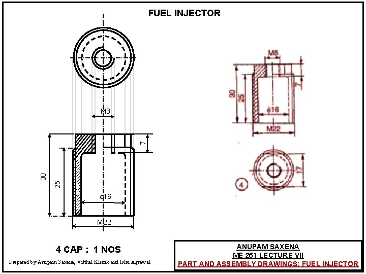 FUEL INJECTOR 25 30 7 M 8 16 M 22 4 CAP : 1