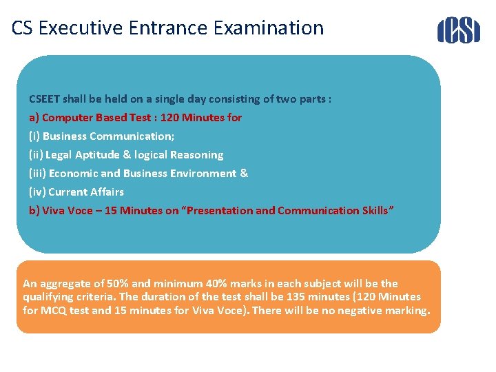 CS Executive Entrance Examination CSEET shall be held on a single day consisting of