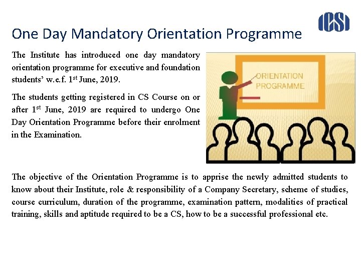 One Day Mandatory Orientation Programme The Institute has introduced one day mandatory orientation programme