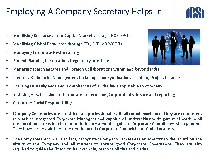 Employing A Company Secretary Helps In • Mobilising Resources from Capital Market through IPOs,
