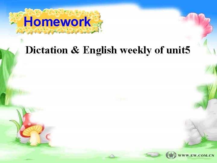 Homework Dictation & English weekly of unit 5 