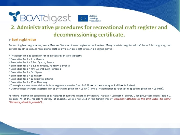 2. Administrative procedures for recreational craft register and decommissioning certificate. Ø Boat registration Concerning
