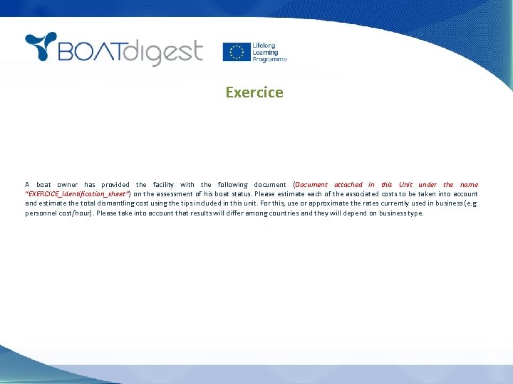 Exercice A boat owner has provided the facility with the following document (Document attached