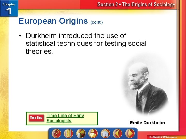 European Origins (cont. ) • Durkheim introduced the use of statistical techniques for testing