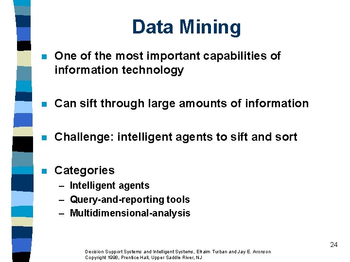 Data Mining n One of the most important capabilities of information technology n Can Data Mining n One of the most important capabilities of information technology n Can