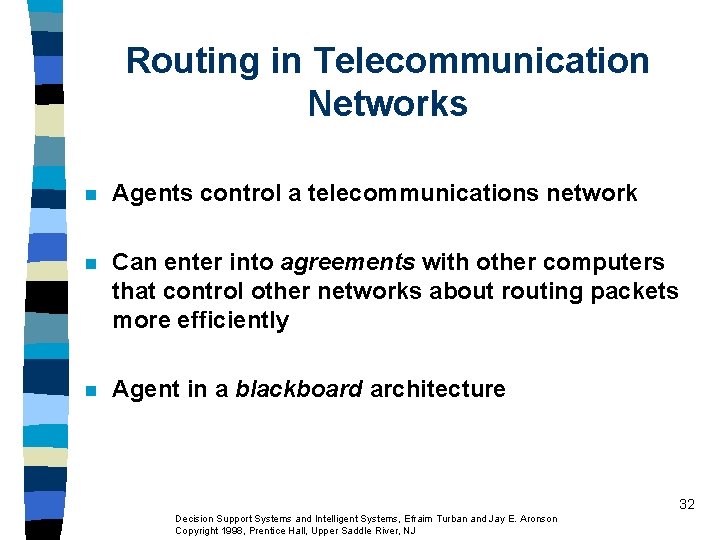 Routing in Telecommunication Networks n Agents control a telecommunications network n Can enter into Routing in Telecommunication Networks n Agents control a telecommunications network n Can enter into