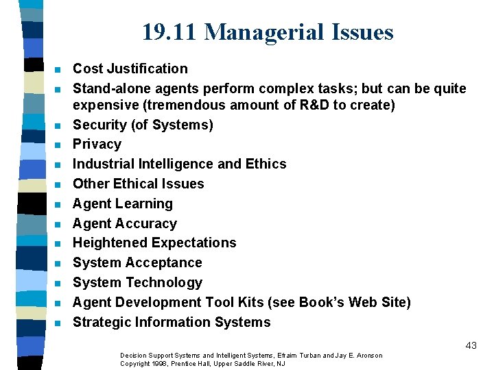 19. 11 Managerial Issues n n n n Cost Justification Stand-alone agents perform complex 19. 11 Managerial Issues n n n n Cost Justification Stand-alone agents perform complex
