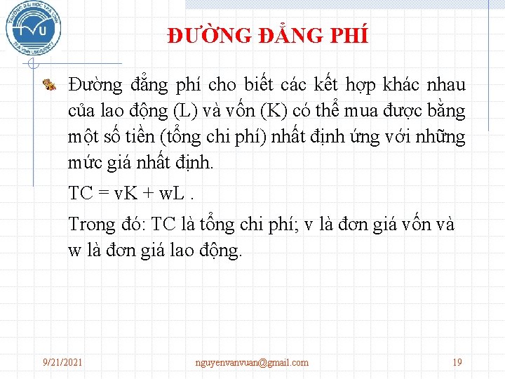 ĐƯỜNG ĐẲNG PHÍ Đường đẳng phí cho biết các kết hợp khác nhau của