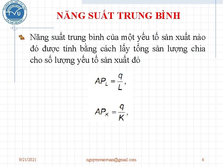 NĂNG SUẤT TRUNG BÌNH Năng suất trung bình của một yếu tố sản xuất