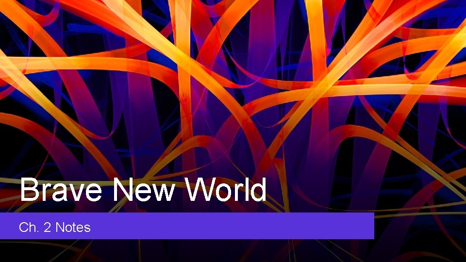 Brave New World Ch. 2 Notes 