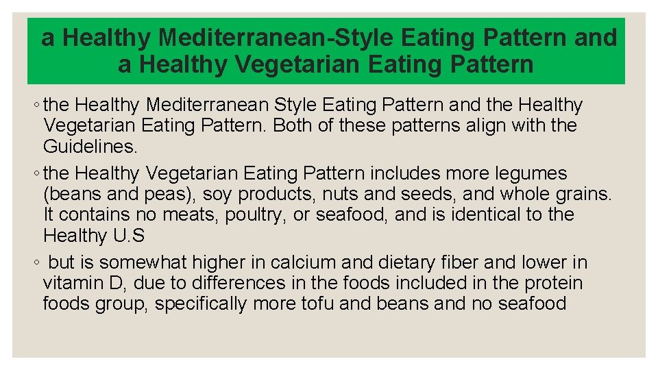 a Healthy Mediterranean-Style Eating Pattern and a Healthy Vegetarian Eating Pattern ◦ the Healthy