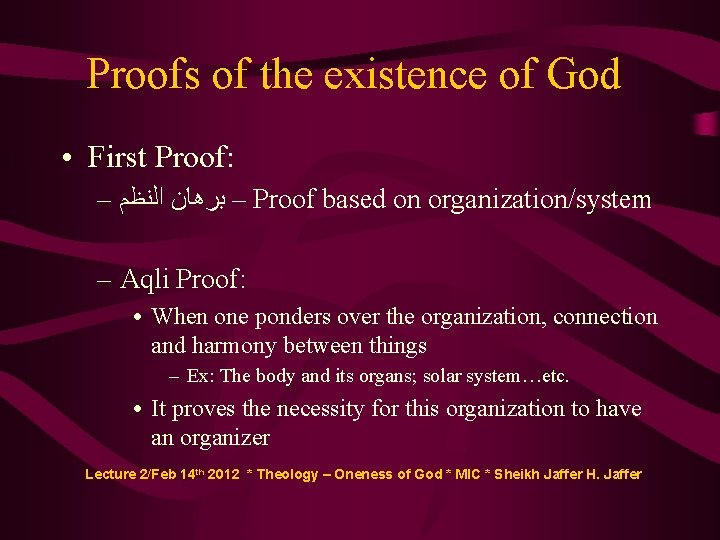 Proofs of the existence of God ● First Proof: – – ﺑﺮﻫﺎﻥ ﺍﻟﻨﻈﻢ Proof