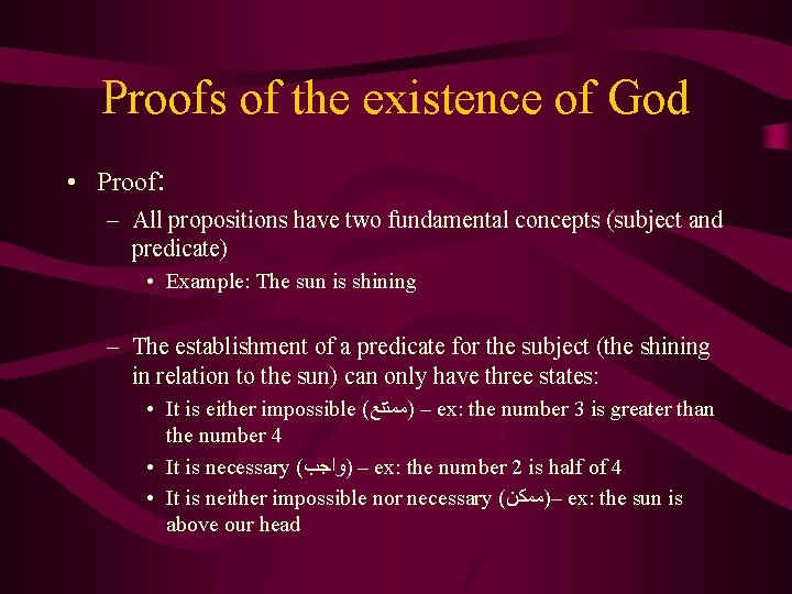 Proofs of the existence of God • Proof: – All propositions have two fundamental