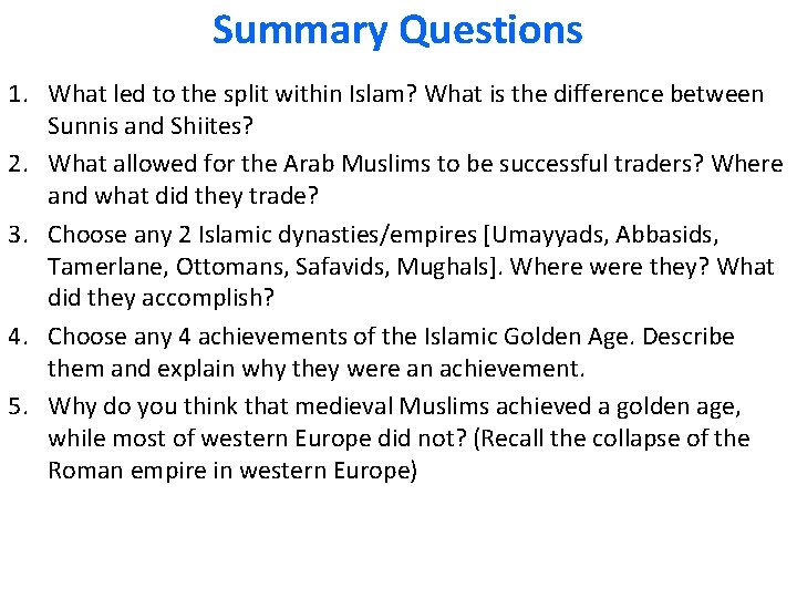 Summary Questions 1. What led to the split within Islam? What is the difference