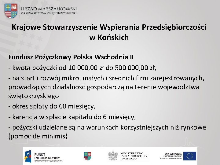 Krajowe Stowarzyszenie Wspierania Przedsiębiorczości w Końskich Fundusz Pożyczkowy Polska Wschodnia II - kwota pożyczki