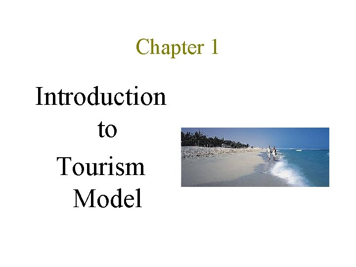 Chapter 1 Introduction to Tourism Model 