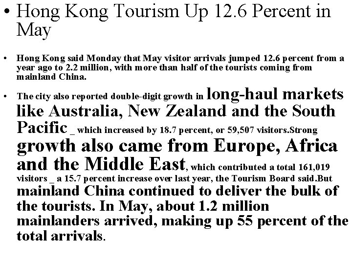 • Hong Kong Tourism Up 12. 6 Percent in May • Hong Kong