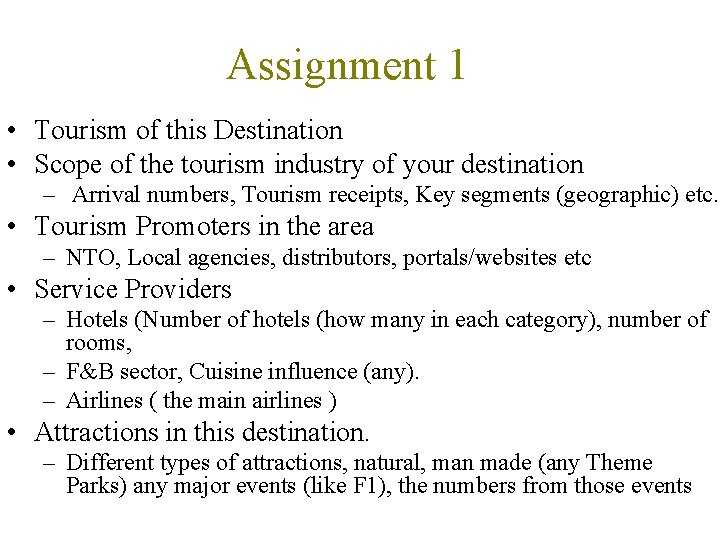 Assignment 1 • Tourism of this Destination • Scope of the tourism industry of