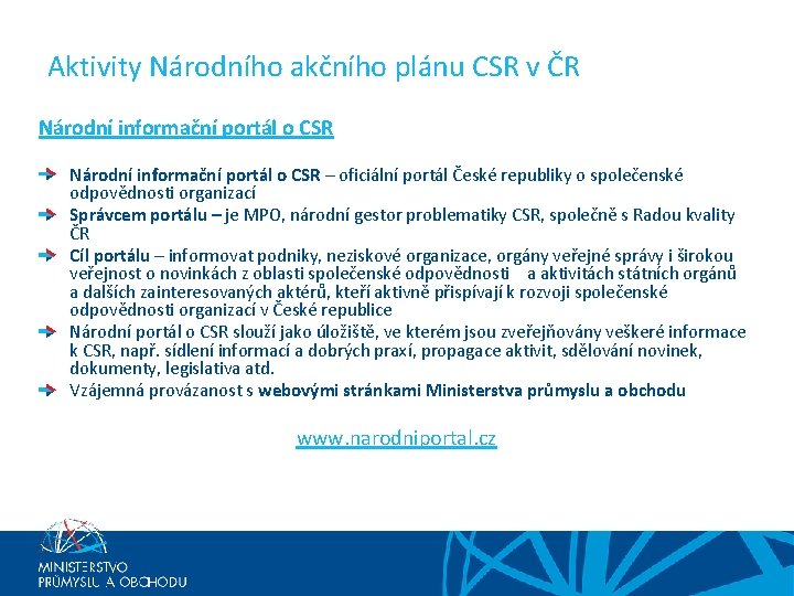 Aktivity Národního akčního plánu CSR v ČR Národní informační portál o CSR – oficiální