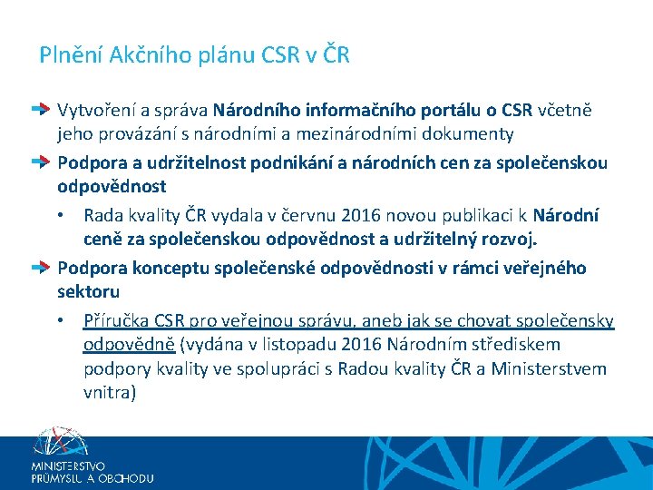 Plnění Akčního plánu CSR v ČR Vytvoření a správa Národního informačního portálu o CSR