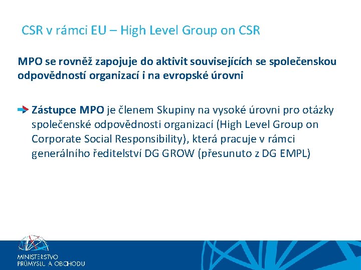 CSR v rámci EU – High Level Group on CSR MPO se rovněž zapojuje