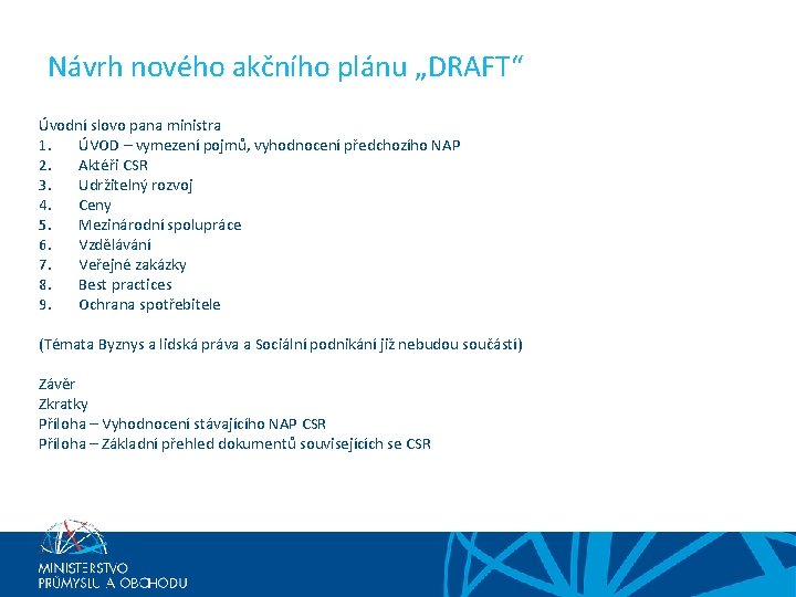 Návrh nového akčního plánu „DRAFT“ Úvodní slovo pana ministra 1. ÚVOD – vymezení pojmů,