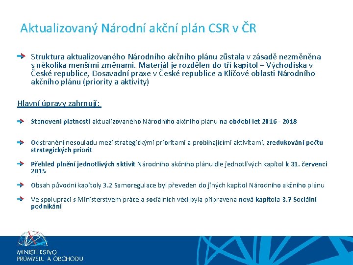 Aktualizovaný Národní akční plán CSR v ČR Struktura aktualizovaného Národního akčního plánu zůstala v