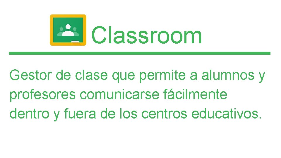 Classroom Gestor de clase que permite a alumnos y profesores comunicarse fácilmente dentro y