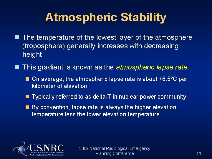 Atmospheric Stability n The temperature of the lowest layer of the atmosphere (troposphere) generally