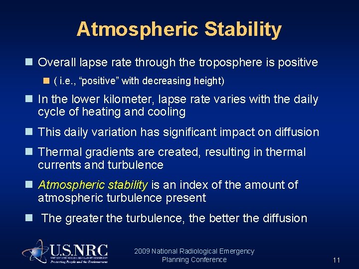 Atmospheric Stability n Overall lapse rate through the troposphere is positive n ( i.