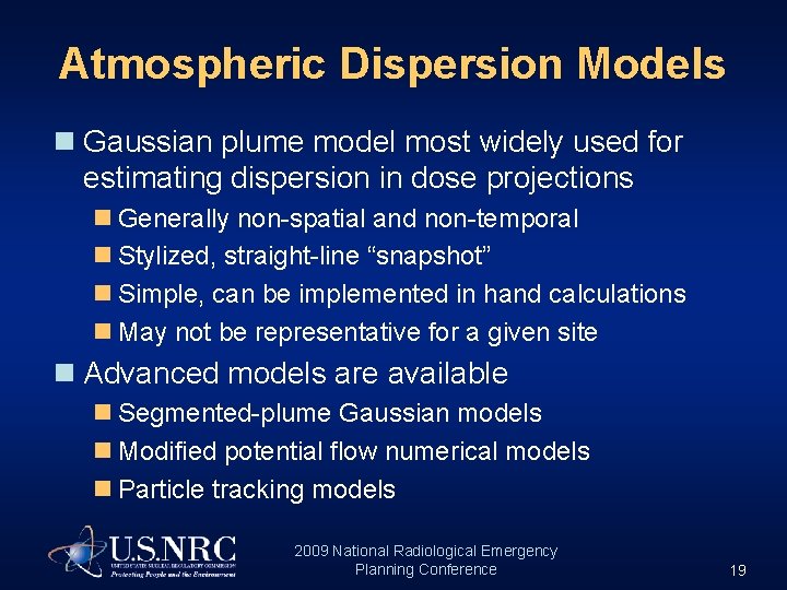 Atmospheric Dispersion Models n Gaussian plume model most widely used for estimating dispersion in