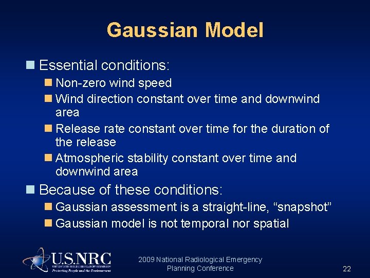 Gaussian Model n Essential conditions: n Non-zero wind speed n Wind direction constant over