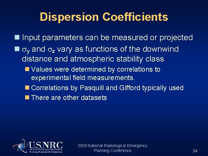 Dispersion Coefficients n Input parameters can be measured or projected n y and z