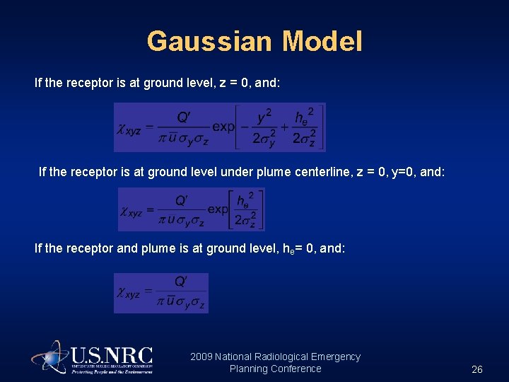 Gaussian Model If the receptor is at ground level, z = 0, and: If