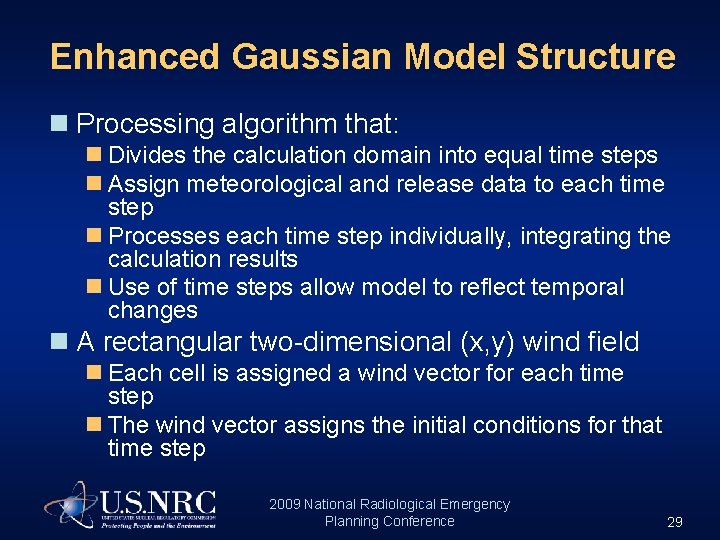 Enhanced Gaussian Model Structure n Processing algorithm that: n Divides the calculation domain into