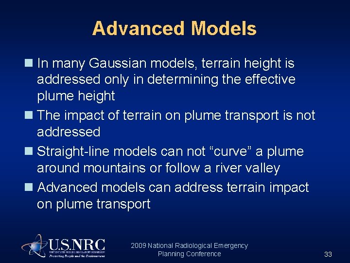 Advanced Models n In many Gaussian models, terrain height is addressed only in determining
