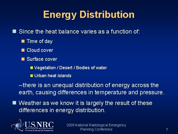 Energy Distribution n Since the heat balance varies as a function of: n Time