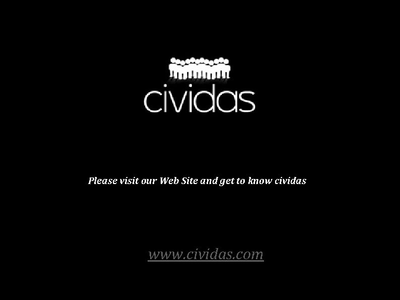 Please visit our Web Site and get to know cividas www. cividas. com E-Government