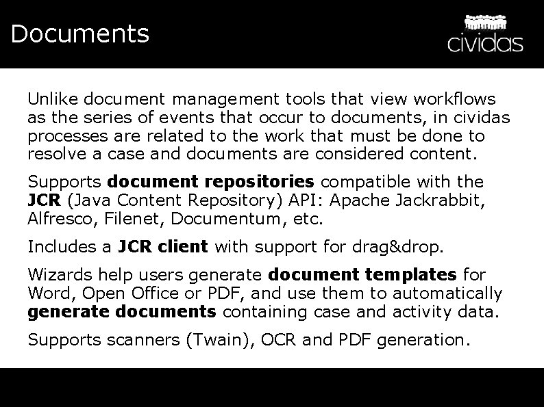 Documents Unlike document management tools that view workflows as the series of events that