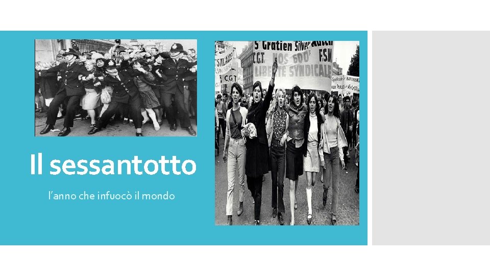 Il sessantotto l’anno che infuocò il mondo 