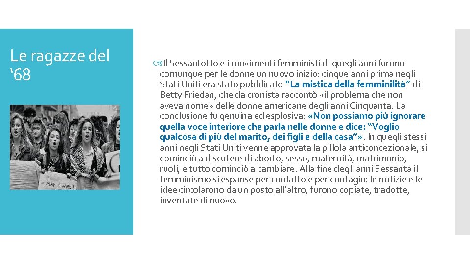 Le ragazze del ‘ 68 Il Sessantotto e i movimenti femministi di quegli anni