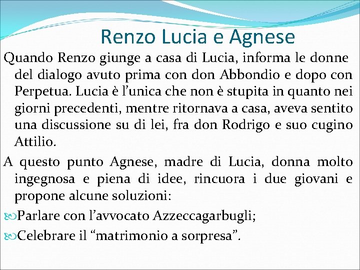 Renzo Lucia e Agnese Quando Renzo giunge a casa di Lucia, informa le donne