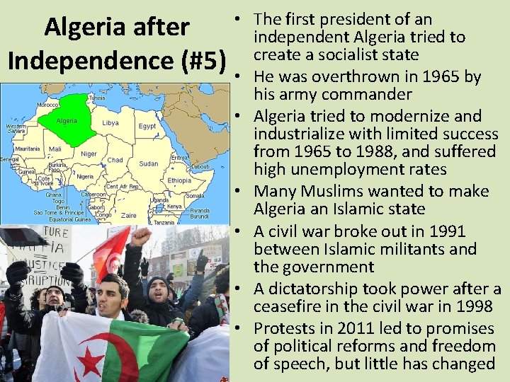 Algeria after Independence (#5) • The first president of an independent Algeria tried to
