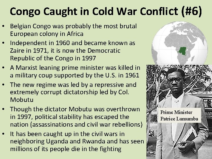 Congo Caught in Cold War Conflict (#6) • Belgian Congo was probably the most