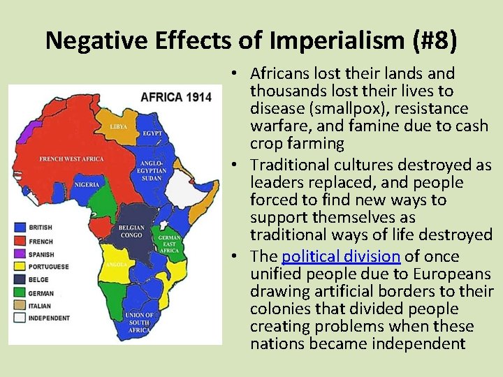 Negative Effects of Imperialism (#8) • Africans lost their lands and thousands lost their