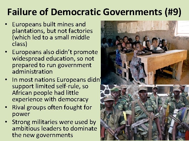Failure of Democratic Governments (#9) • Europeans built mines and plantations, but not factories