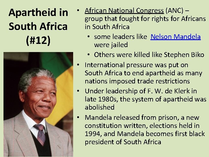 Apartheid in South Africa (#12) • African National Congress (ANC) – group that fought