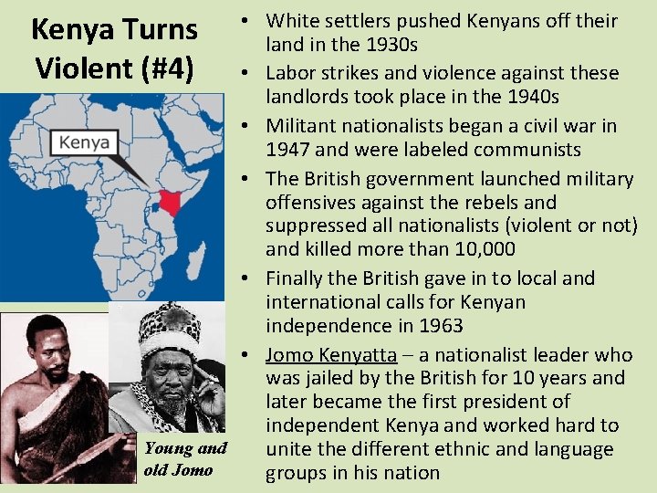  • White settlers pushed Kenyans off their land in the 1930 s •