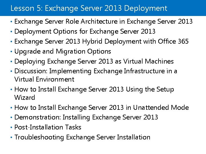 Lesson 5: Exchange Server 2013 Deployment • Exchange Server Role Architecture in Exchange Server