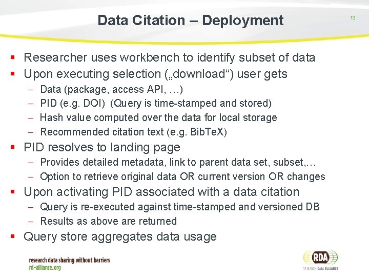 Data Citation – Deployment § Researcher uses workbench to identify subset of data §
